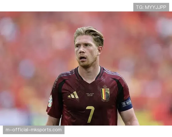 比利时黄金一代最后征程 德布劳内领衔冲击冠军