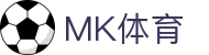MK体育官方网站 - 官方赛事内容直达
